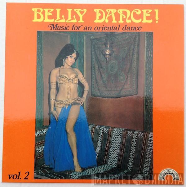 نقولا الديك - رقصات نادية جمال = Belly Dance!: Music For An Oriental Dance Vol. 2