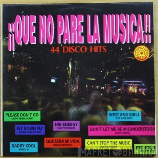  - ¡¡¡Que No Pare La Musica!!! 44 Disco Hits