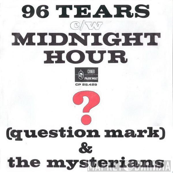 ? & The Mysterians - 96 Tears / Midnight Hour