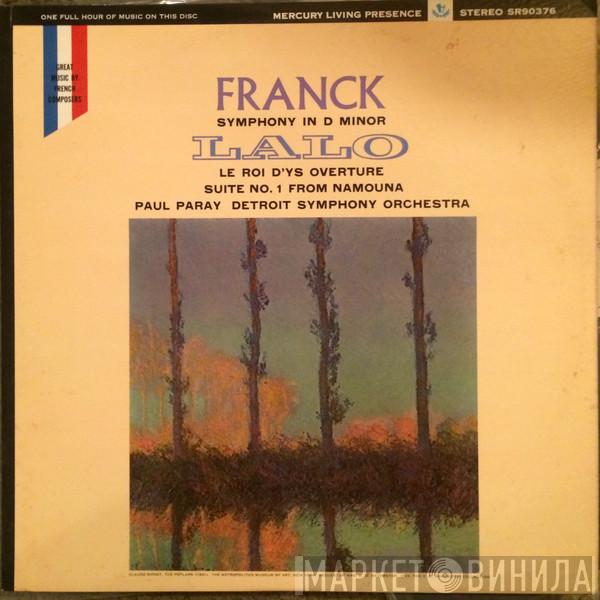 , Édouard Lalo - César Franck / Paul Paray  Detroit Symphony Orchestra  - Symphony In D Minor / Le Roi D'ys Overture / Suite No. 1 Form Namouna
