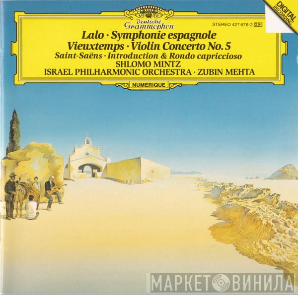 · Édouard Lalo · Henri Vieuxtemps · Camille Saint-Saëns · Shlomo Mintz · Israel Philharmonic Orchestra  Zubin Mehta  - Lalo · Symphonie Espagnole / Vieuxtemps · Violin Concerto No.5