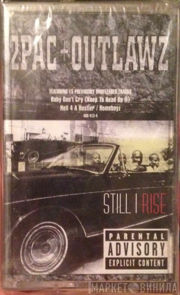 + 2Pac  The Outlawz  - Still I Rise
