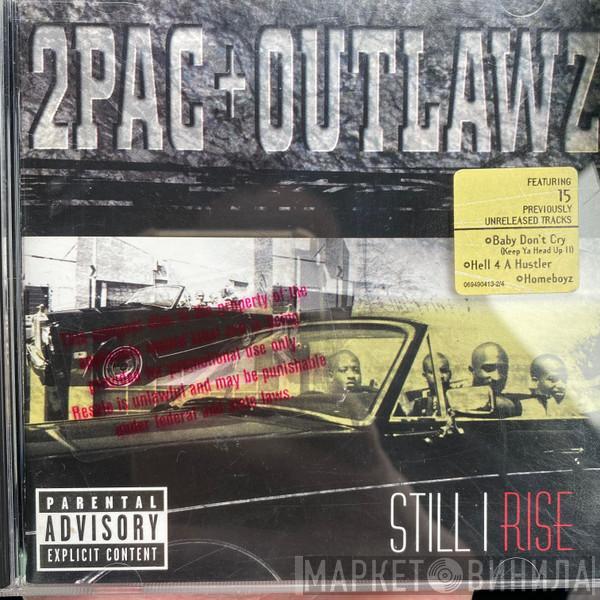 + 2Pac  The Outlawz  - Still I Rise