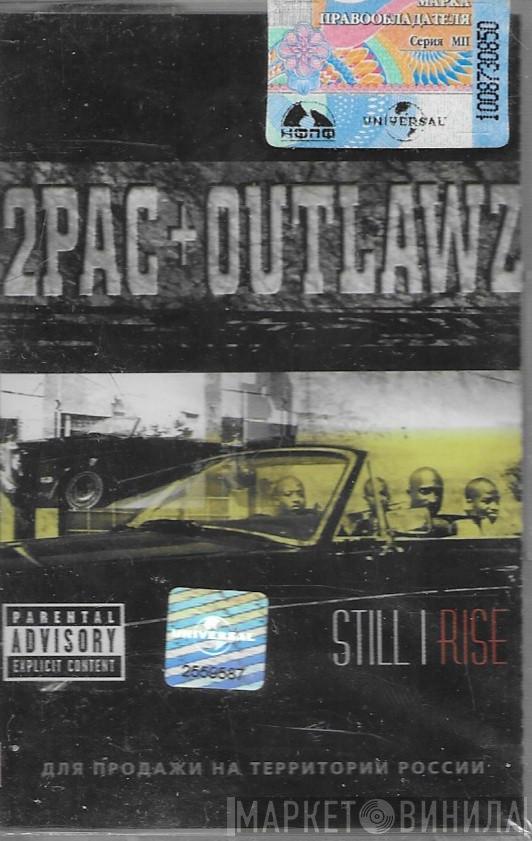 + 2Pac  The Outlawz  - Still I Rise