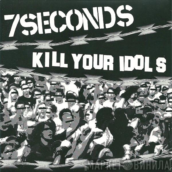 / 7 Seconds  Kill Your Idols  - 7 Seconds / Kill Your Idols