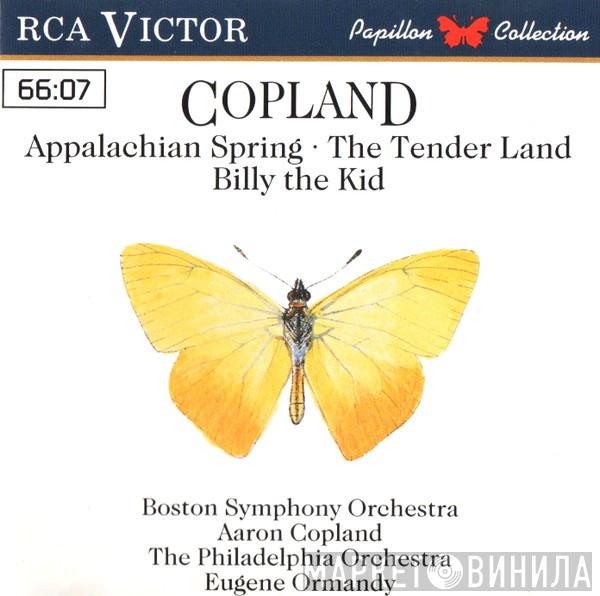 , Aaron Copland , Boston Symphony Orchestra , Eugene Ormandy  The Philadelphia Orchestra  - Copland - Appalachian Spring / The Tender Land / Billy The Kid