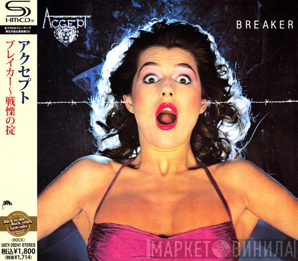 = Accept  Accept  - Breaker = ブレイカー~戦慄の掟