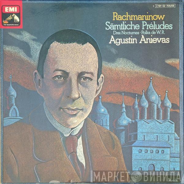 , Agustin Anievas  Sergei Vasilyevich Rachmaninoff  - Sämtliche Préludes / Drei Nocturnes · Polka De W.R.
