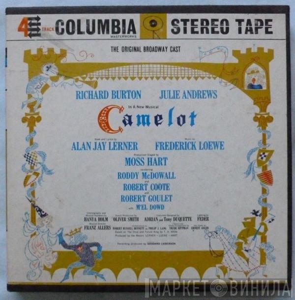 , Alan Jay Lerner / Frederick Loewe , Julie Andrews  Richard Burton   - Camelot (Original Broadway Cast Recording)