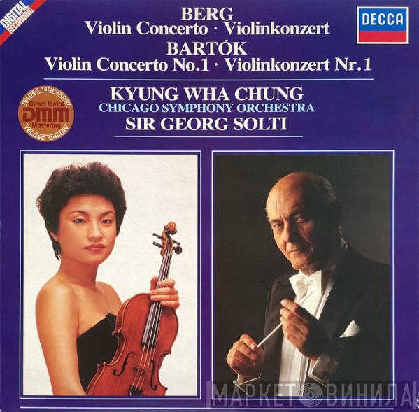 / Alban Berg - Béla Bartók , Kyung-Wha Chung , The Chicago Symphony Orchestra  Georg Solti  - Violin Concerto / Violin Concerto No. 1