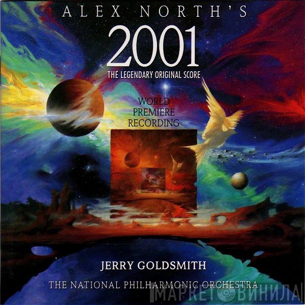 , Alex North / Jerry Goldsmith  National Philharmonic Orchestra  - Alex North's 2001 (The Legendary Original Score · World Premiere Recording)