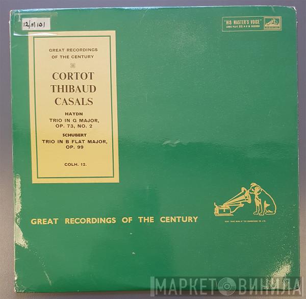 ‧ Alfred Cortot ‧ Jacques Thibaud - Pablo Casals / Joseph Haydn  Franz Schubert  - Trio № 1 En Sol Majeur, Op. № 2 / Trio No 1 En Si Bémol Majeur, Op. 99
