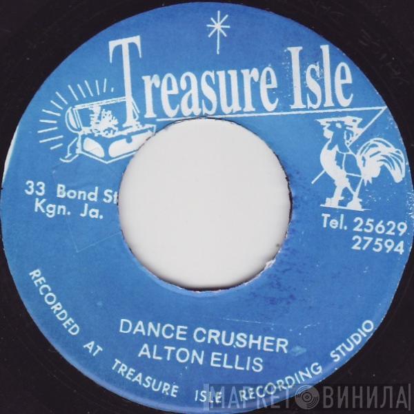 / Alton Ellis  The Melodians  - Dance Crusher / I Will Get Along Without You Baby