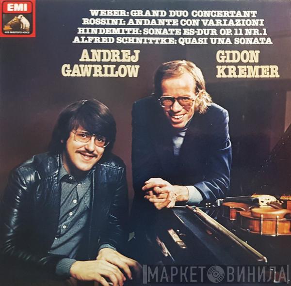 , Andrei Gavrilov - Gidon Kremer / Carl Maria von Weber / Gioacchino Rossini / Paul Hindemith  Alfred Schnittke  - Grand Duo Concertant / Andante Con Variazioni / Sonate Es-Dur Op. 11 Nr. 1 / Quasi Una Sonata