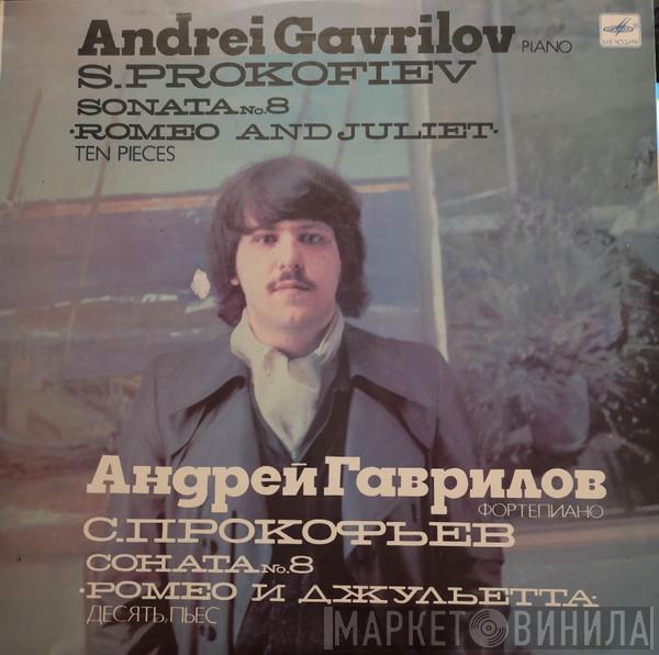 - Andrei Gavrilov  Sergei Prokofiev  - Sonata No. 8 / Romeo And Juliet, 10 Pieces