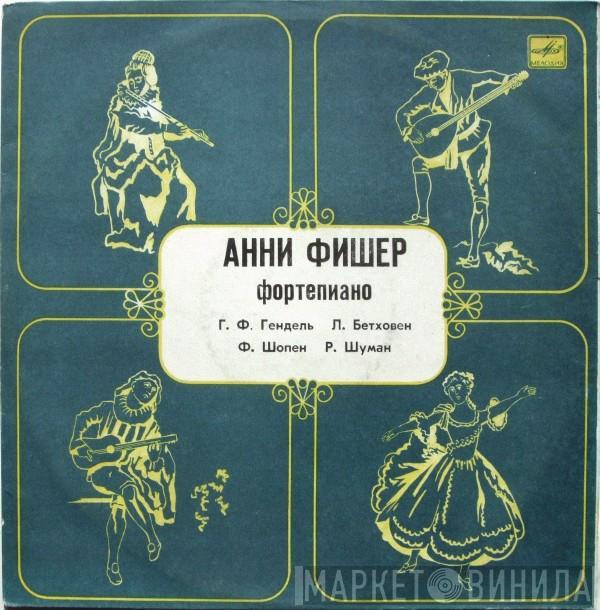 - Annie Fischer / Georg Friedrich Händel / Ludwig van Beethoven / Frédéric Chopin  Robert Schumann  - Чакона / Элизе / Фантазия-Экспромт / Карнавал