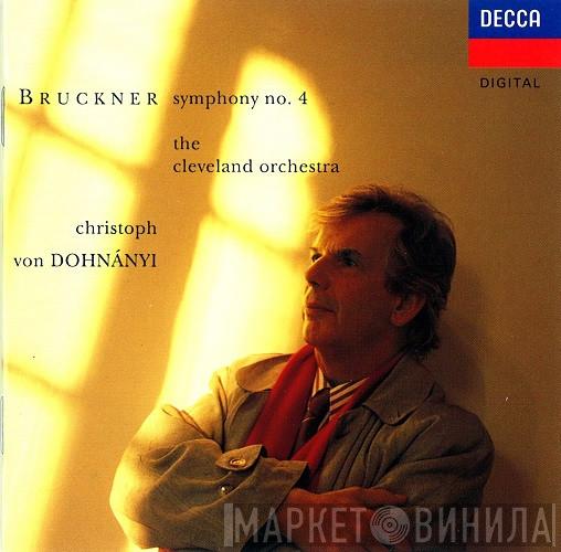 . Anton Bruckner conducted by The Cleveland Orchestra  Christoph von Dohnányi  - Symphony No. 4