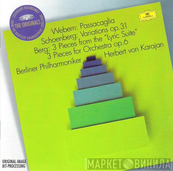 / Anton Webern / Arnold Schoenberg / Alban Berg , Berliner Philharmoniker  Herbert von Karajan  - Passacaglia · Variations Op. 31 · 3 Pieces From The "Lyric Suite" · 3 Pieces For Orchestra Op. 6
