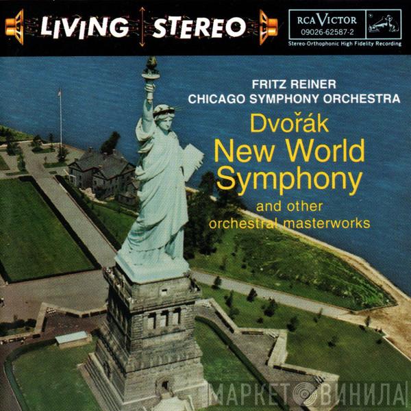 • Antonín Dvořák • Bedřich Smetana - Jaromir Weinberger / The Chicago Symphony Orchestra  Fritz Reiner  - New World Symphony And Other Orchestral Masterworks