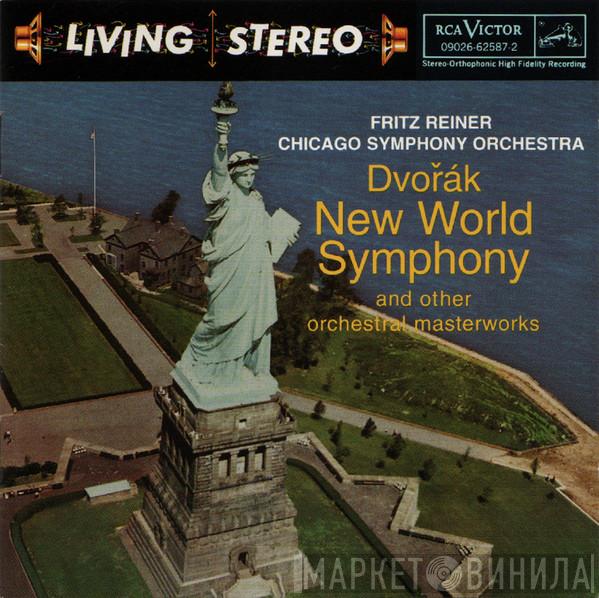 • Antonín Dvořák • Bedřich Smetana - Jaromir Weinberger / The Chicago Symphony Orchestra  Fritz Reiner  - New World Symphony And Other Orchestral Masterworks