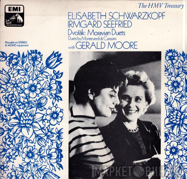, Antonín Dvořák , Claudio Monteverdi , Giacomo Carissimi , Elisabeth Schwarzkopf With Irmgard Seefried  Gerald Moore  - Duets :  Dvorak,  Moravian  / Monteverdi /  Carissimi
