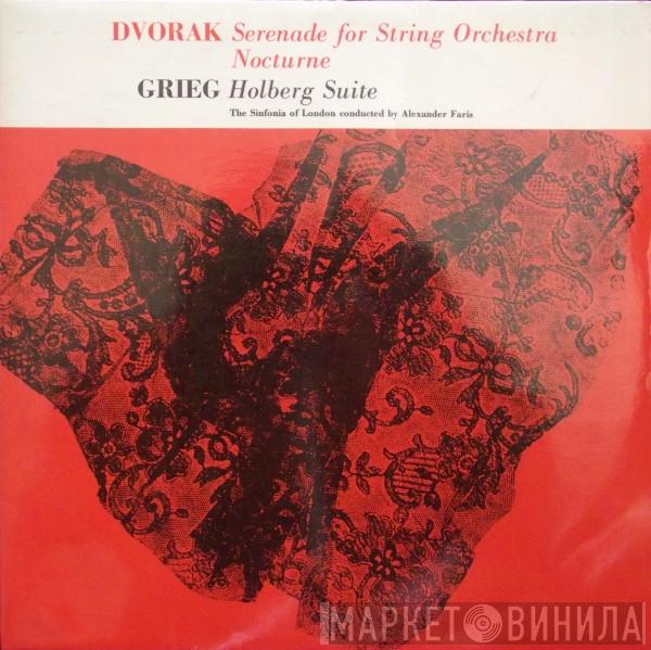 , Antonín Dvořák , Edvard Grieg , Conducted By The Sinfonia Of London  Alexander Faris  - Dvorak - Serenade For String Orchestra, Op. 22; Nocturne In B / Grieg - Holberg Suite
