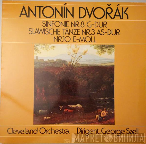 , Antonín Dvořák , George Szell  The Cleveland Orchestra  - Sinfonie Nr.8 G-Dur / Slawische Tänze Nr.3 As-Dur / Nr.10 E-Moll