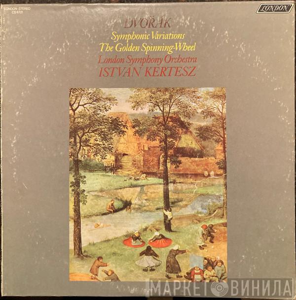 , Antonín Dvořák , István Kertész  The London Symphony Orchestra  - Symphonic Variations / The Golden Spinning-Wheel