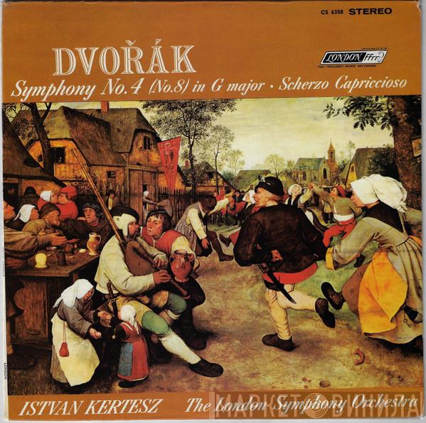 , Antonín Dvořák , István Kertész  The London Symphony Orchestra  - Symphony No. 4 (No. 8) In G Major / Scherzo Capriccioso