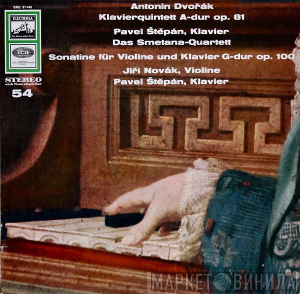 - Antonín Dvořák , Pavel Štěpán , Smetana Quartet  Jiří Novák   - Klavierquintett A-dur Op. 81 / Sonatine Für Violine Und Klavier G-dur Op. 100