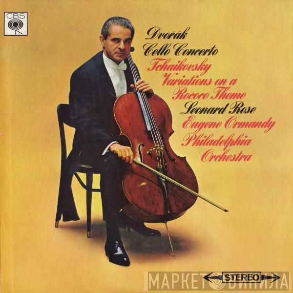 / Antonín Dvořák , Pyotr Ilyich Tchaikovsky , Leonard Rose , Eugene Ormandy  The Philadelphia Orchestra  - Cello Concerto / Variations On A Rococo Theme