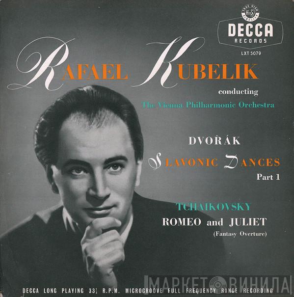 / Antonín Dvořák , Pyotr Ilyich Tchaikovsky Conducting Rafael Kubelik  Wiener Philharmoniker  - Slavonic Dances Parts 1 / Romeo And Juliet (Fantasy Overture)