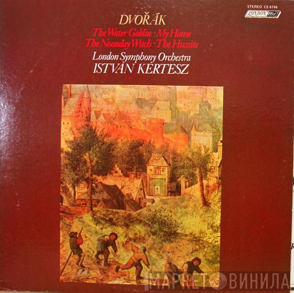- Antonín Dvořák , The London Symphony Orchestra  István Kertész  - The Water Goblin / My Home / The Noonday Witch / The Hussite