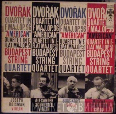 - Antonín Dvořák  Budapest String Quartet  - Quartet In F Maj. Op. 96 "American" / Quartet In E-flat Maj. Op. 51