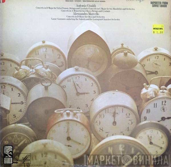 , Antonio Vivaldi - Alessandro Marcello Conducting The Soloists And Lazar Gosman  Leningrad Chamber Orchestra  - Antonio Vivaldi / Alessandro Marcello