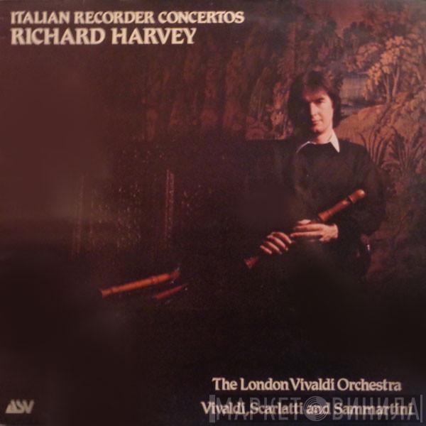/ Antonio Vivaldi / Alessandro Scarlatti - Giuseppe Sammartini / Richard Harvey   The London Vivaldi Orchestra  - Italian Recorder Concertos
