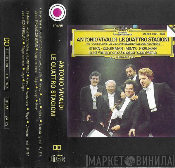 - Antonio Vivaldi / Isaac Stern / Pinchas Zukerman / Shlomo Mintz - Itzhak Perlman / Zubin Mehta  Israel Philharmonic Orchestra  - Le Quattro Stagioni