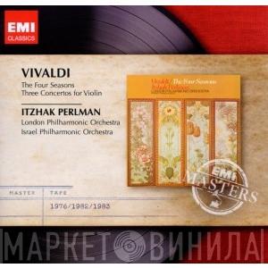 , Antonio Vivaldi , Itzhak Perlman , The London Philharmonic Orchestra  Israel Philharmonic Orchestra  - Vivaldi: The Four Seasons / Three Concertos for Violin