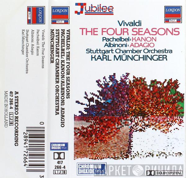 / Antonio Vivaldi / Johann Pachelbel , Tomaso Albinoni , Stuttgarter Kammerorchester  Karl Münchinger  - The Four Seasons / Kanon / Adagio