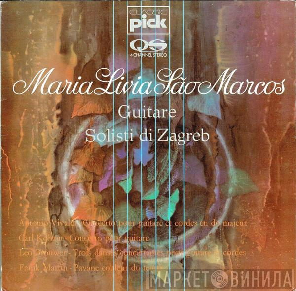 , Antonio Vivaldi , Karl Kohaut , Leo Brouwer , Frank Martin  / Maria Livia Sao Marcos  Zagrebački Solisti  - Maria Livia Sao Marcos • Guitare •  Solisti Di Zagreb