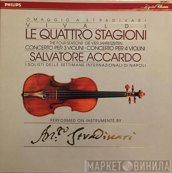 , Antonio Vivaldi , Salvatore Accardo  I Solisti Delle Settimane Musicali Internazionali di Napoli  - Le Quattro Stagioni = The Four Seasons / Concerto Per 3 Violini · Concerto Per 4 Violini