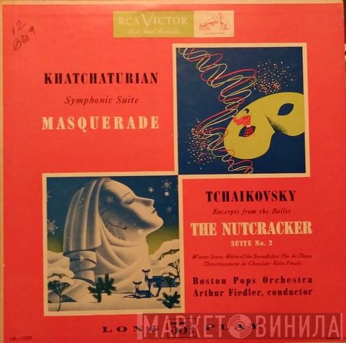 , Aram Khatchaturian , Pyotr Ilyich Tchaikovsky , Arthur Fiedler  The Boston Pops Orchestra  - Masquerade, Symphonic Suite / The Nutcracker Suite No. 2, Excerpts From The Ballet