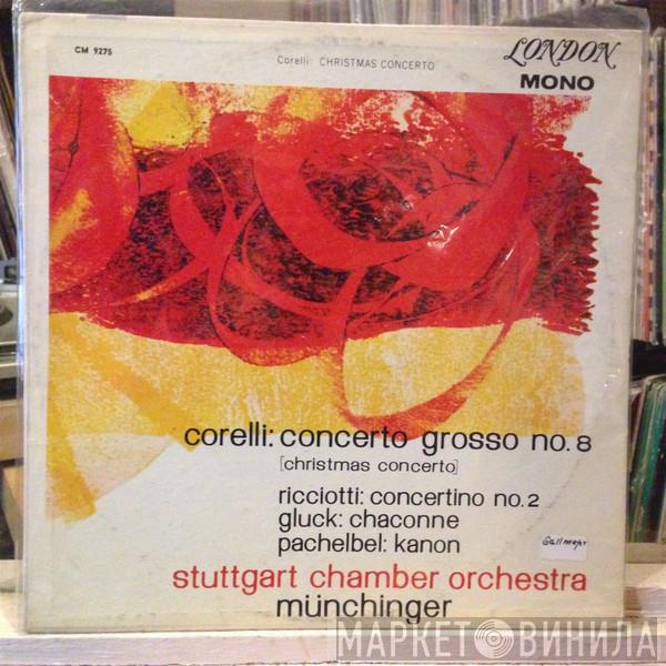 / Arcangelo Corelli / Carlo Ricciotti / Christoph Willibald Gluck - Johann Pachelbel , Stuttgarter Kammerorchester  Karl Münchinger  - Concerto Grosso No.8 [Christmas Concerto]