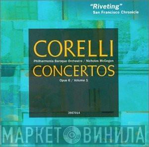 - Arcangelo Corelli - Philharmonia Baroque Orchestra  Nicholas McGegan  - Concertos Opus 6 / Volume 1