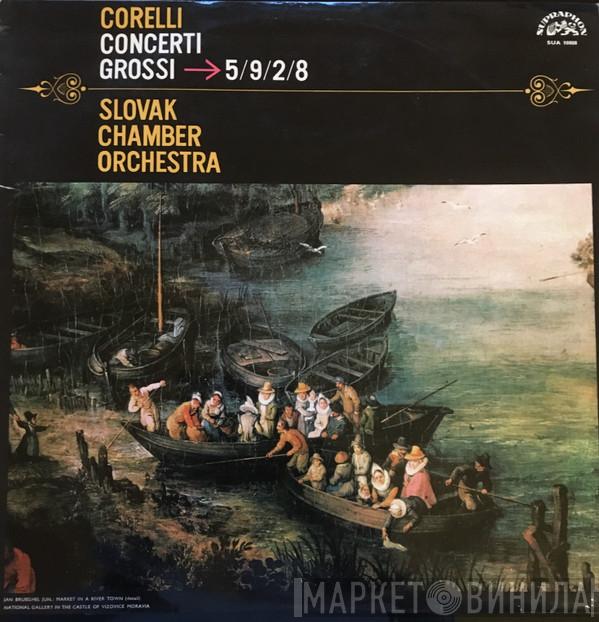, Arcangelo Corelli  Slovak Chamber Orchestra  - Concerti Grossi ➔ 5/9/2/8