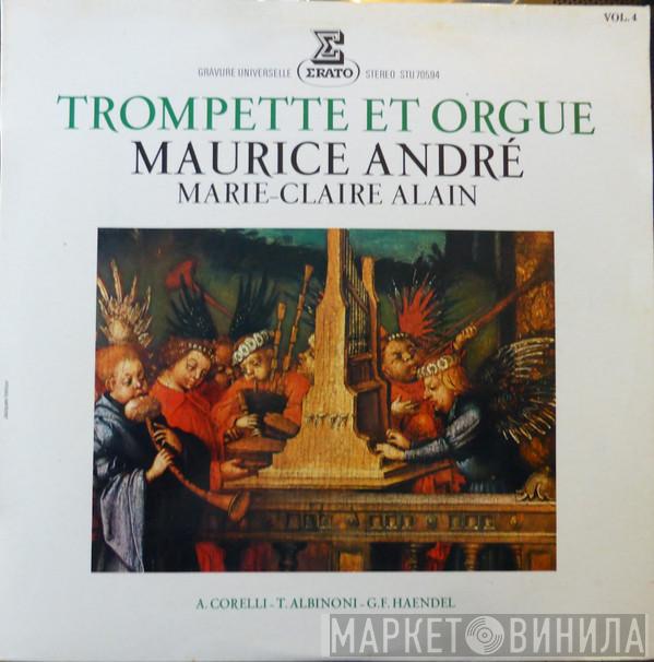 / Arcangelo Corelli / Tomaso Albinoni - Georg Friedrich Händel , Maurice André  Marie-Claire Alain  - Trompette Et Orgue - Vol. 4