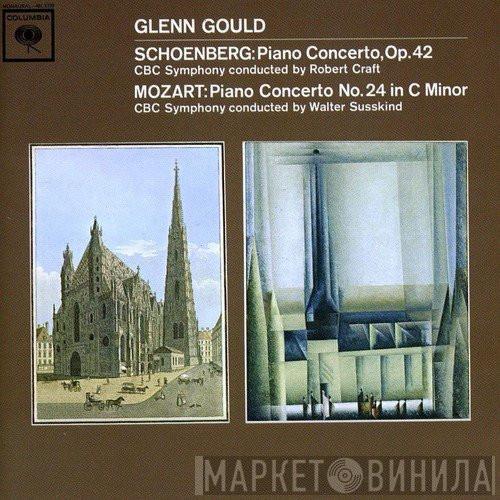 , Arnold Schoenberg / Wolfgang Amadeus Mozart , CBC Symphony Orchestra , Robert Craft , Walter Susskind  Glenn Gould  - Schoenberg: Piano Concerto, Op. 42 / Mozart: Piano Concerto No. 24 In C Minor