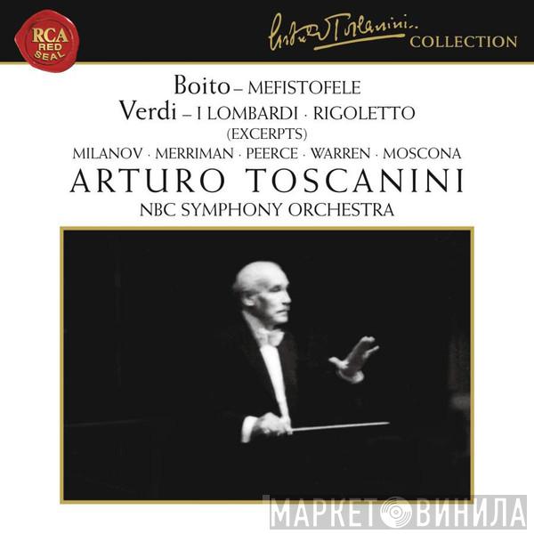 / Arrigo Boito - Giuseppe Verdi • Zinka Milanov • Nan Merriman • Jan Peerce • Leonard Warren , Nicola Moscona , Arturo Toscanini  NBC Symphony Orchestra  - Mefistofele / I Lombardi • Rigoletto (Excerpts)