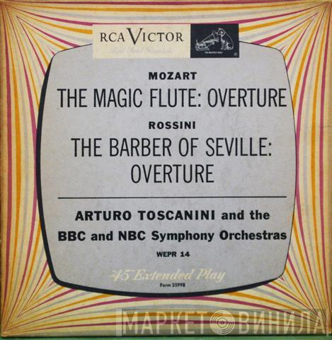 , Arturo Toscanini , BBC Symphony Orchestra  NBC Symphony Orchestra  - The Magic Flute: Overture/The Barber Of Seville: Overture