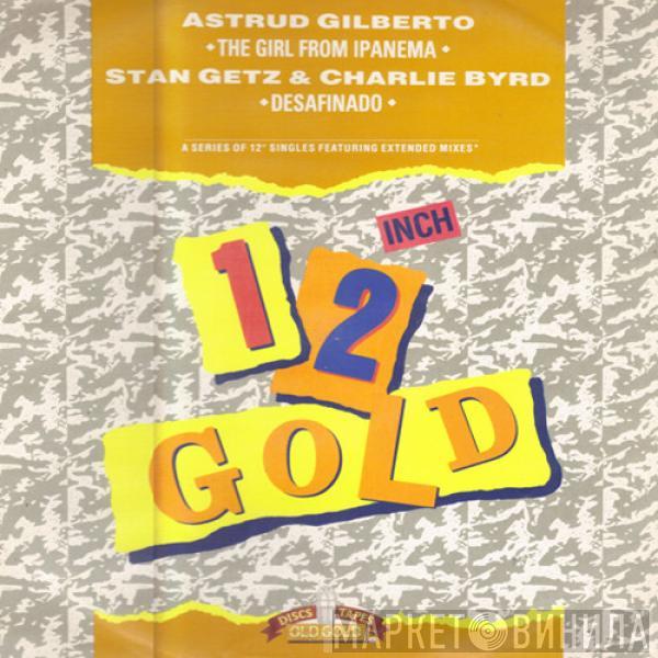 / Astrud Gilberto & Stan Getz  Charlie Byrd  - The Girl From Ipanema / Desafinado